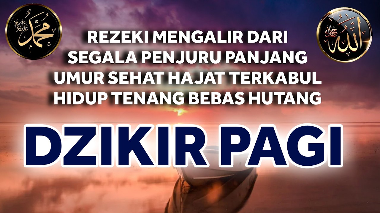 Dzikir Pagi Nabi Muhammad ﷺ | Morning Athkar | أذكار الصباح | Perlindungan & Ketenangan Hati