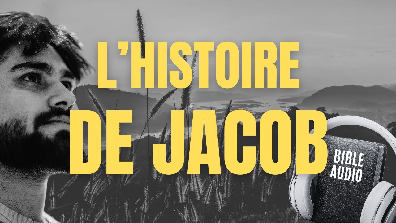 HISTOIRE DE JACOB | LA BIBLE AUDIO