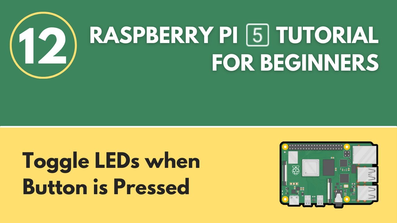 Toggle LEDs when Button is Pressed (Challenge 2) - Raspberry Pi 5 Tutorial (#12)