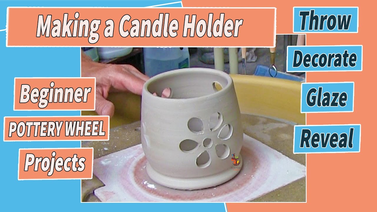 Making a Candle Holder Beginner Pottery Wheel Projects # 13