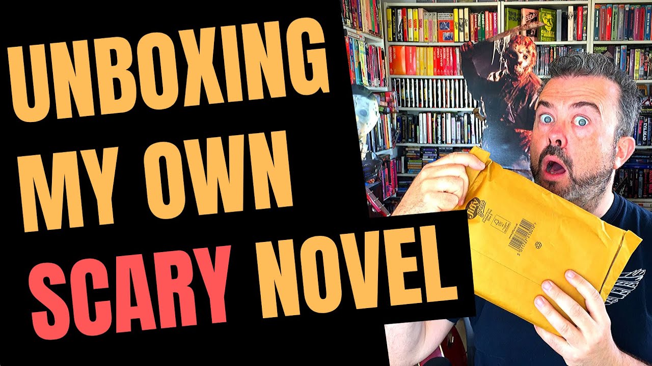 Unboxing my own scary novel! PLUS: do novelists choose their own horror book cover?