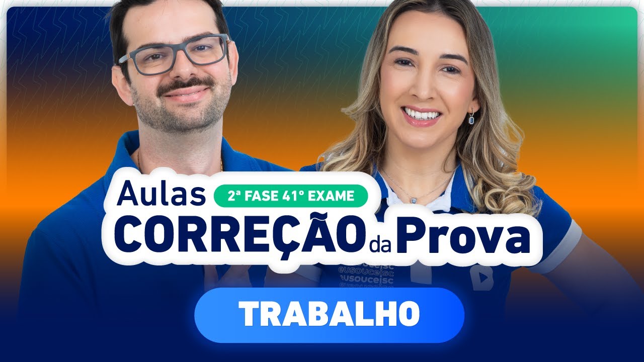 CORRE&Ccedil;&Atilde;O DA PROVA 2&ordf; Fase 41&ordm; Exame | Trabalho ✍️