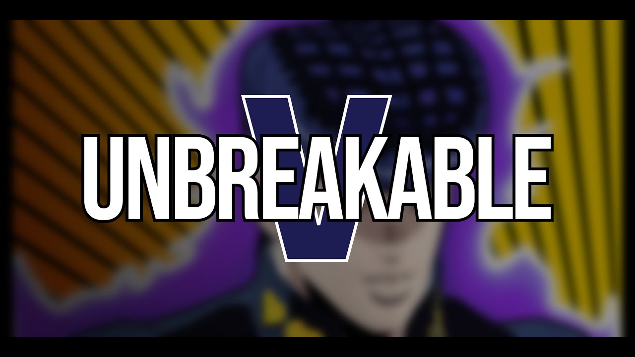 UNBREAKABLE v5 - A Josuke 'MEGALOVANIA'
