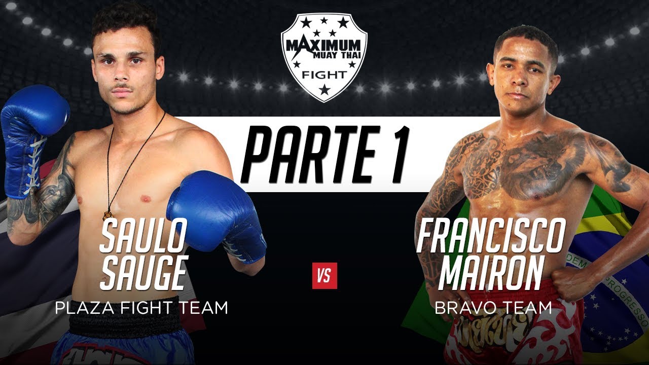 Francisco Mairon vs Saulo Salge - parte 01 - Maximum Muay Thai