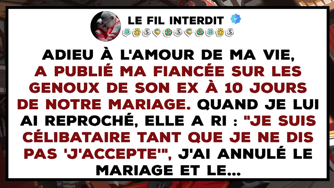 Adieu à l'AMOUR DE MA VIE, a publié ma fiancée sur les genoux de son EX, à 3 JOURS de notre mariage.