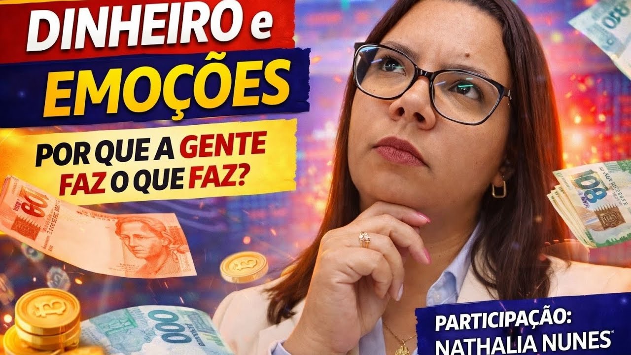 Dinheiro e emoções: Por que a gente faz o que faz?