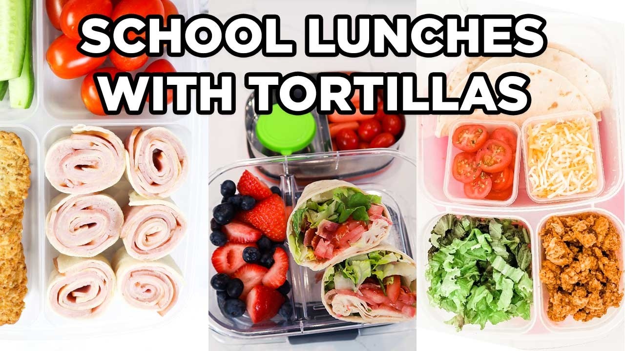 School Lunch Ideas with Tortillas