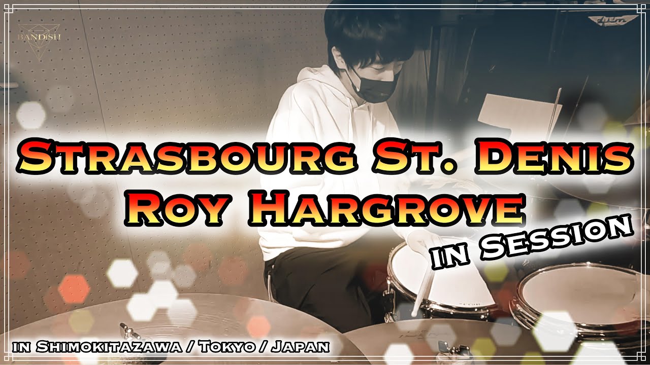 Strasbourg St. Denis / Roy Hargrove【session】