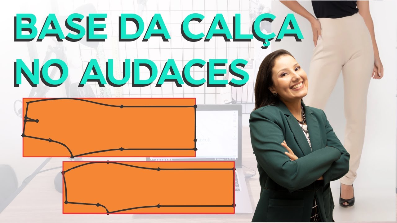 CONSTRUÇÃO DA BASE CALÇA NO AUDACES - TUTORIAL PASSO A PASSO PARA CONSTRUIR UMA CALÇA DO ZERO.