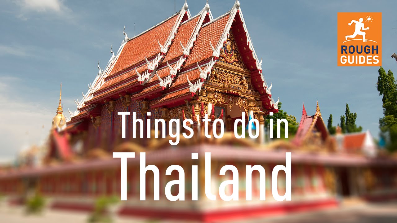 20 things not to miss in Thailand