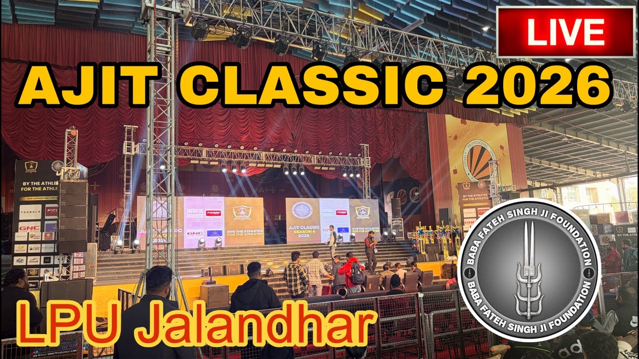 AJIT CLASSIC 2026 || LPU JALANDHAR || NOW LIVE