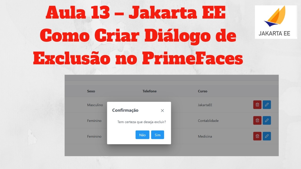 Aula 13 – Jakarta EE | Como Criar Diálogo de Exclusão no PrimeFaces