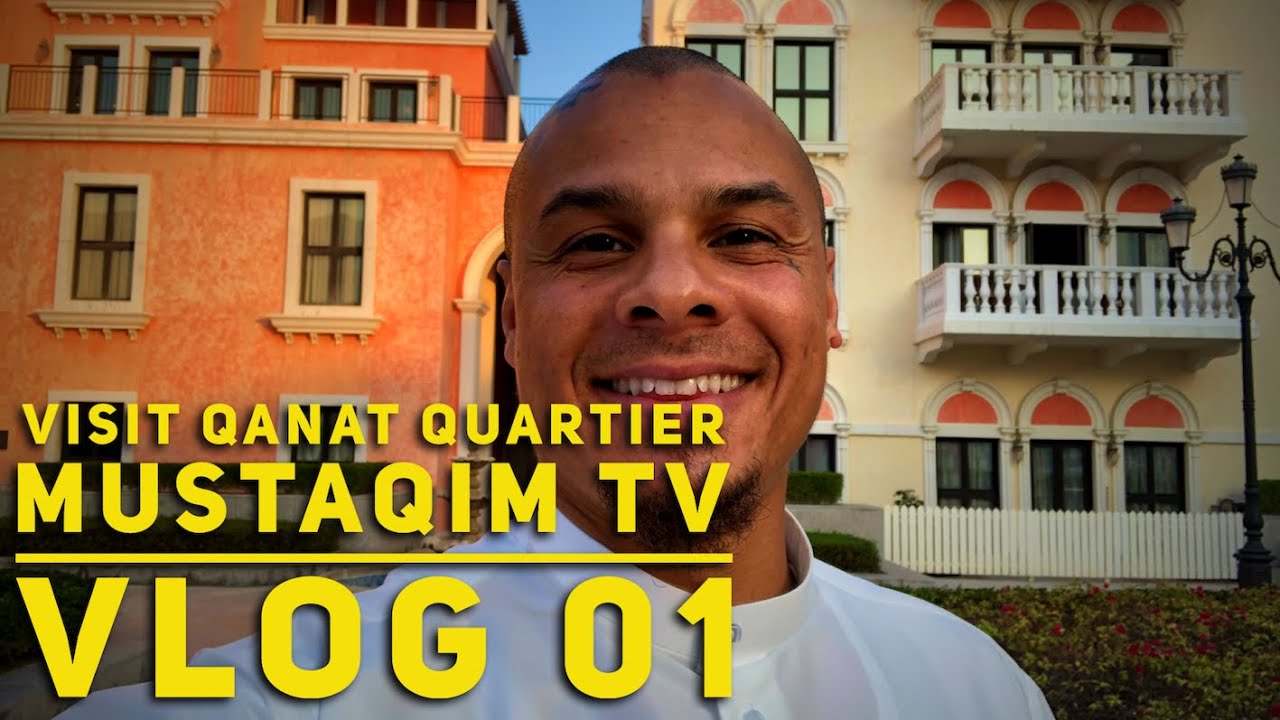 Qanat Quartier (Qatar) ~ MUSTAQIM VLOG 01