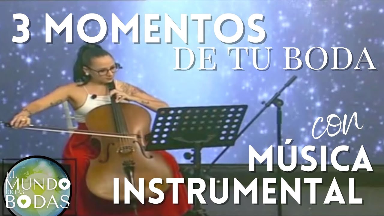 3 momentos de tu BODA SOÑADA con MÚSICA INSTRUMENTAL