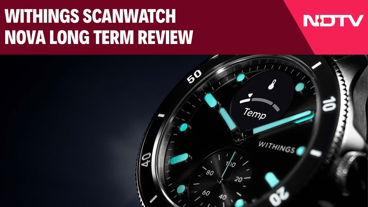Smartwatch With A 30-Day Battery Life. Withings ScanWatch Nova Long Term Review