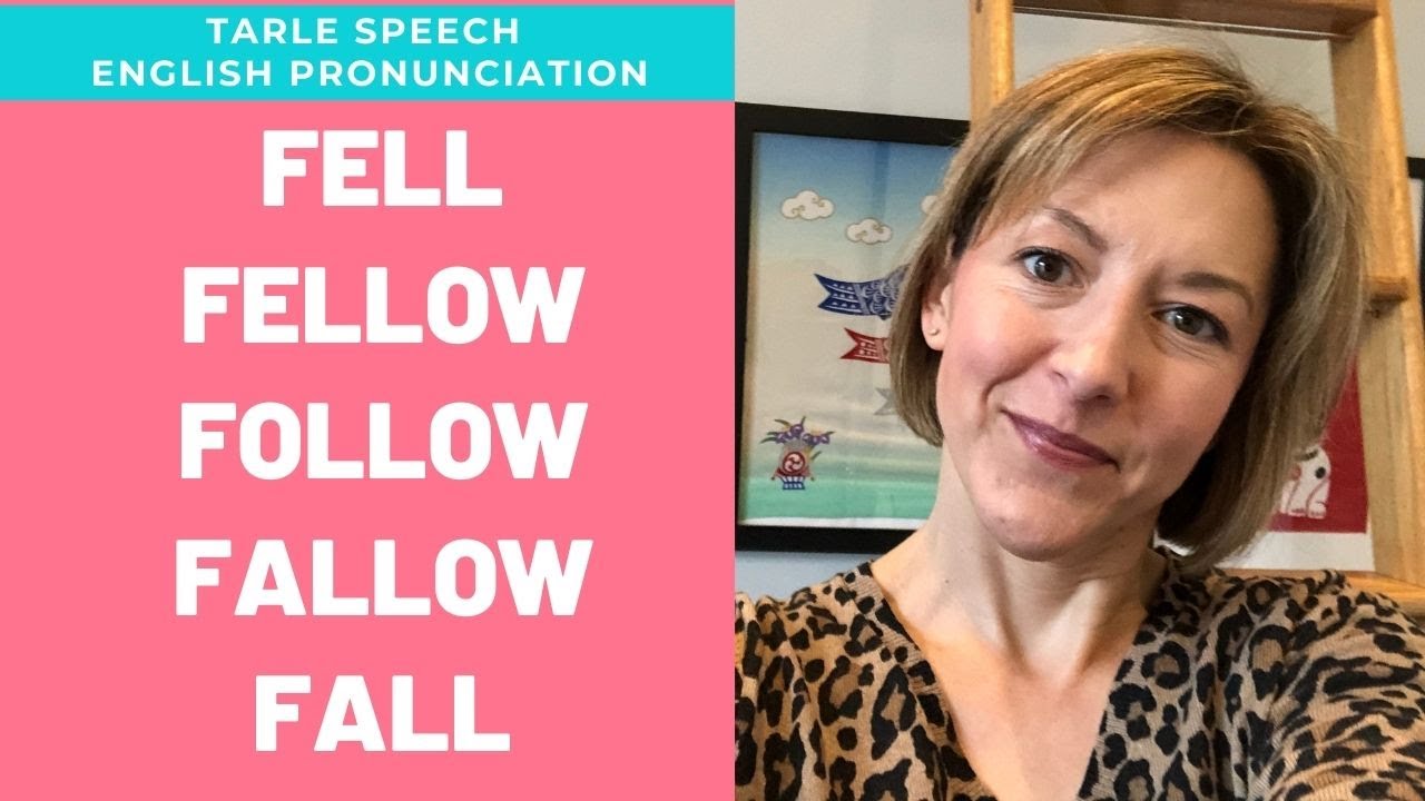 Learn to Pronounce FELLOW, FOLLOW, FALLOW, FELL, FALL - English Pronunciation Lesson #learnenglish
