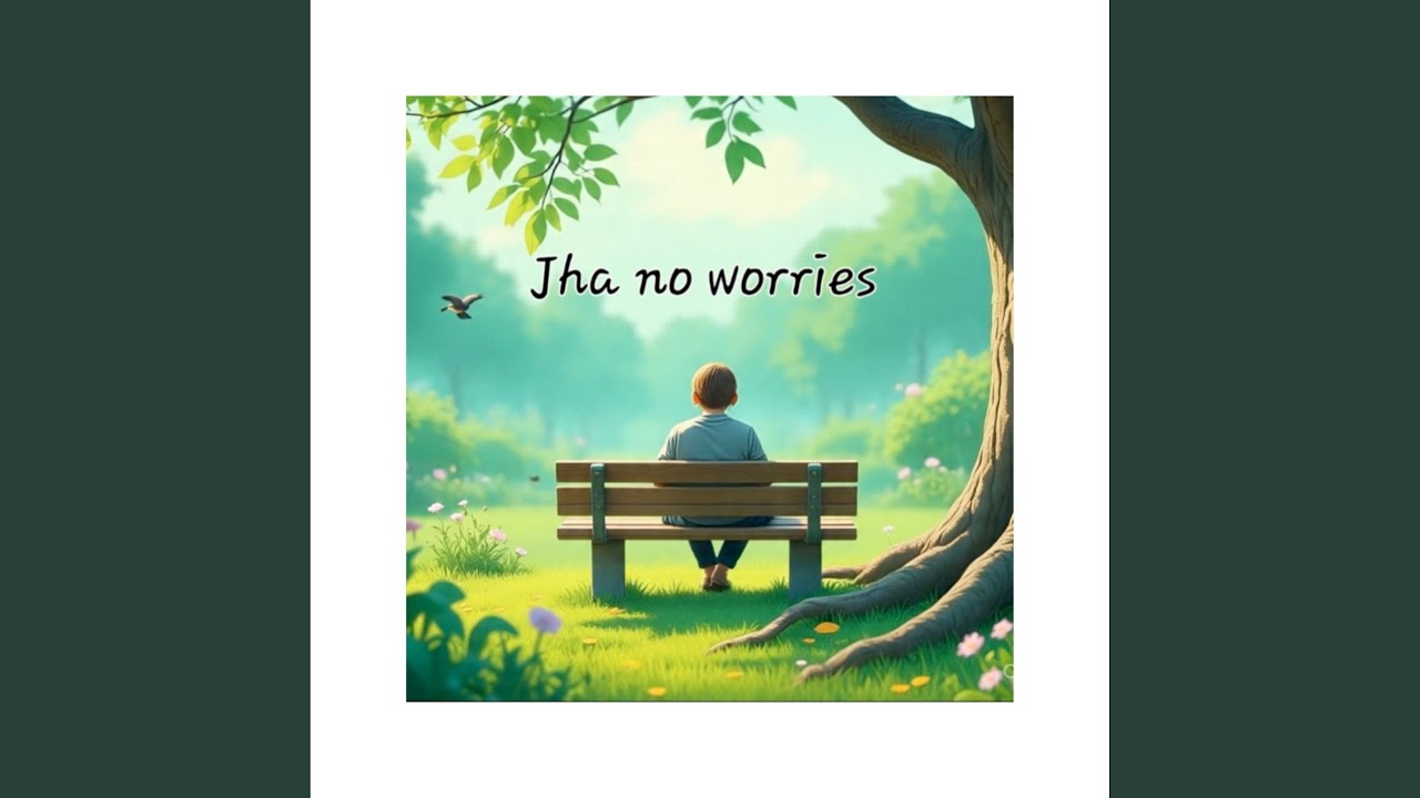Jha No Worries
