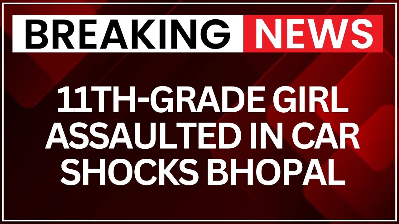 Bhopal Horror: Minor Student Raped Inside Four Vehicles, Blackmail Case Unfolds | NewsX
