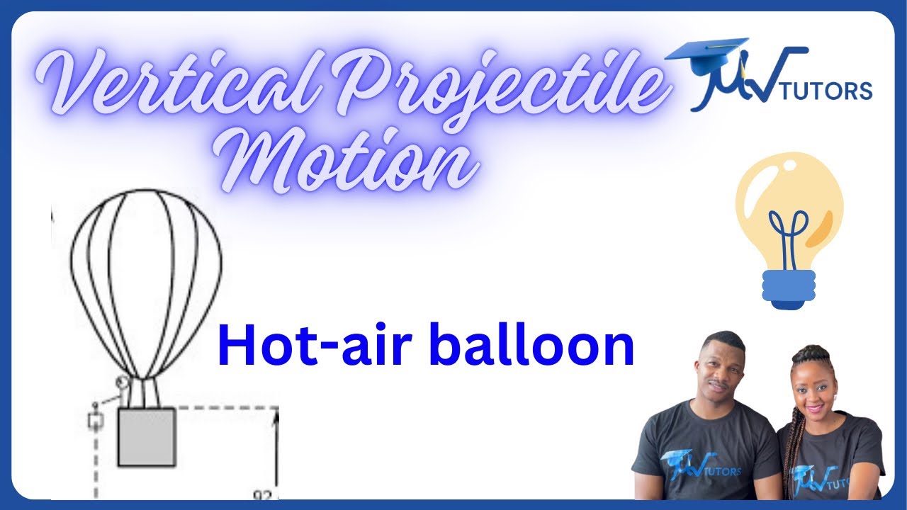 Vertical Projectile Motion_Hot Air Balloon_Grade 12