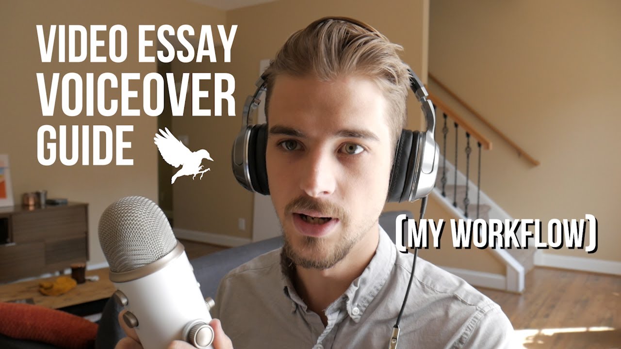 Video Essay Voiceover Guide - My Workflow