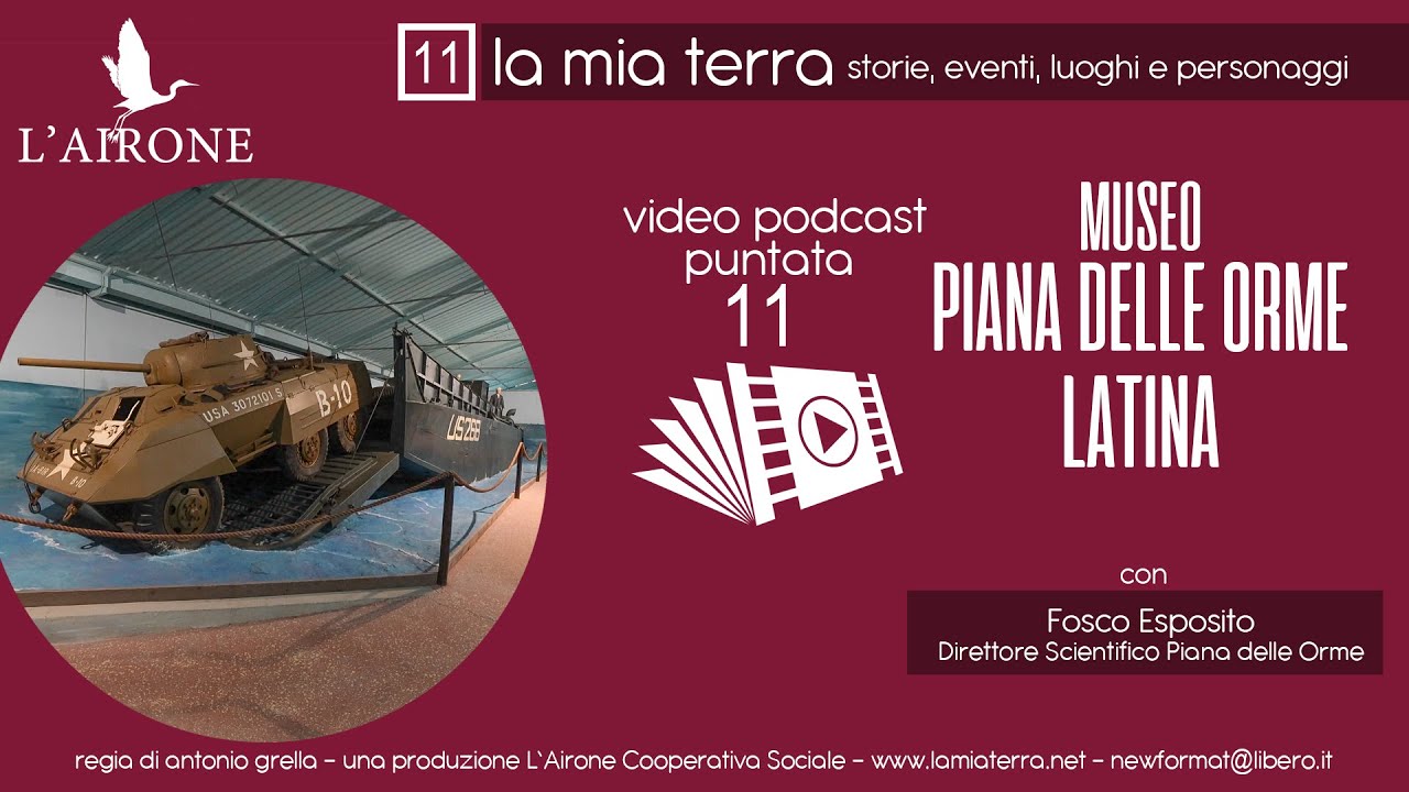 LA MIA TERRA puntata 11: IL MUSEO PIANA DELLE ORME - LATINA