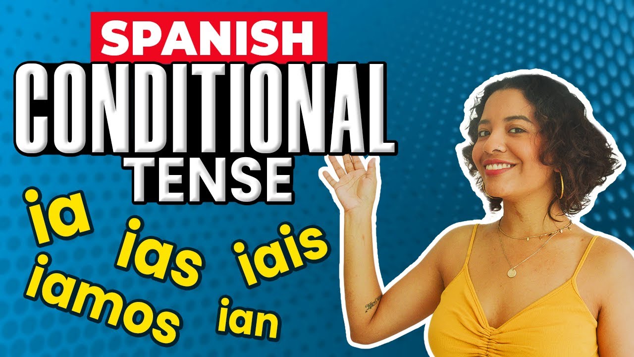 How to Learn The Spanish Conditional Tense 😮💨 [Verb Conjugation in Spanish]