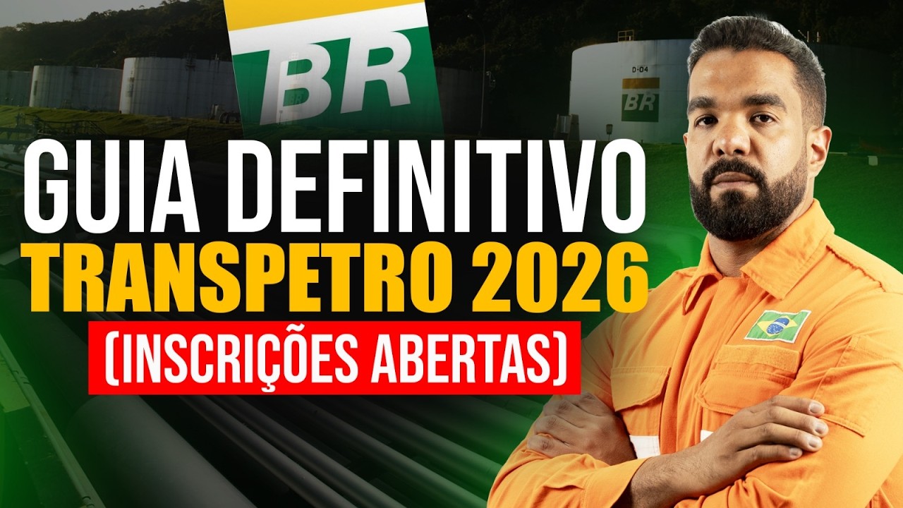 Guia Definitivo | Edital Concurso Transpetro 2026 - Inscri&ccedil;&otilde;es Abertas!