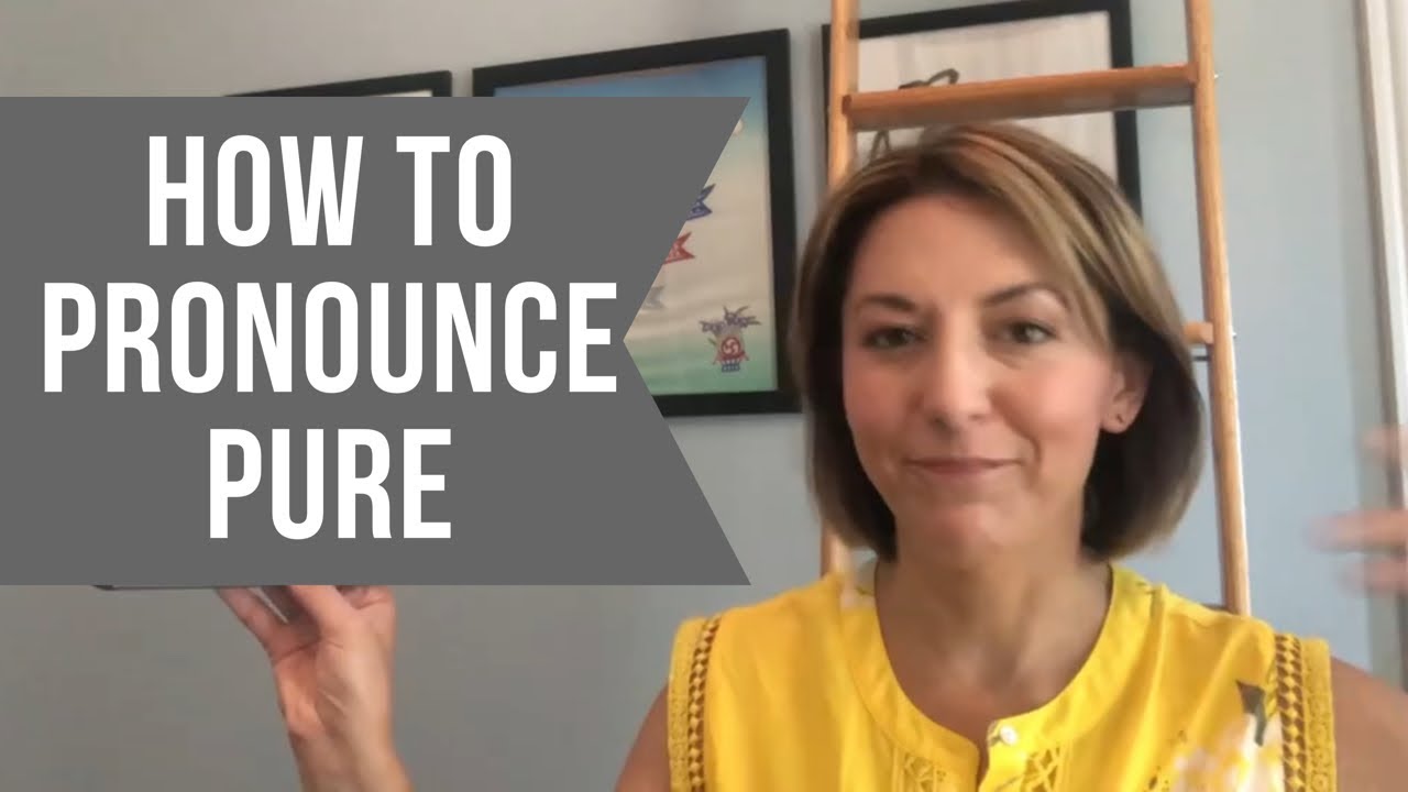 Learn to Pronounce PURE -  American English Pronunciation Lesson #learnenglish