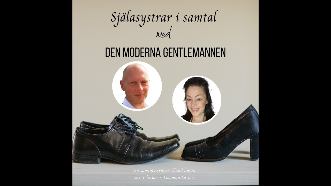Själasystrar i samtal med den moderna gentlemannen