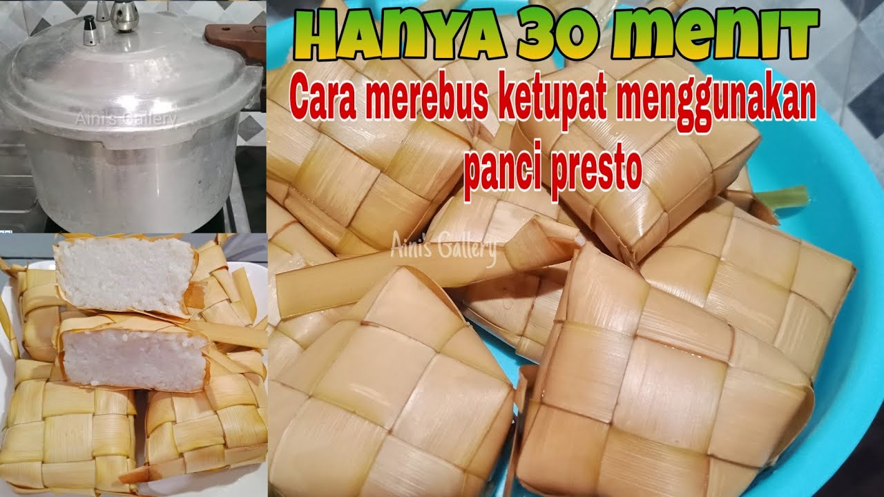 Cara memasak ketupat dengan panci presto
