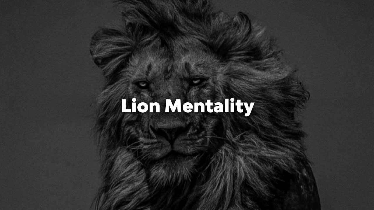 LION MENTALITY 