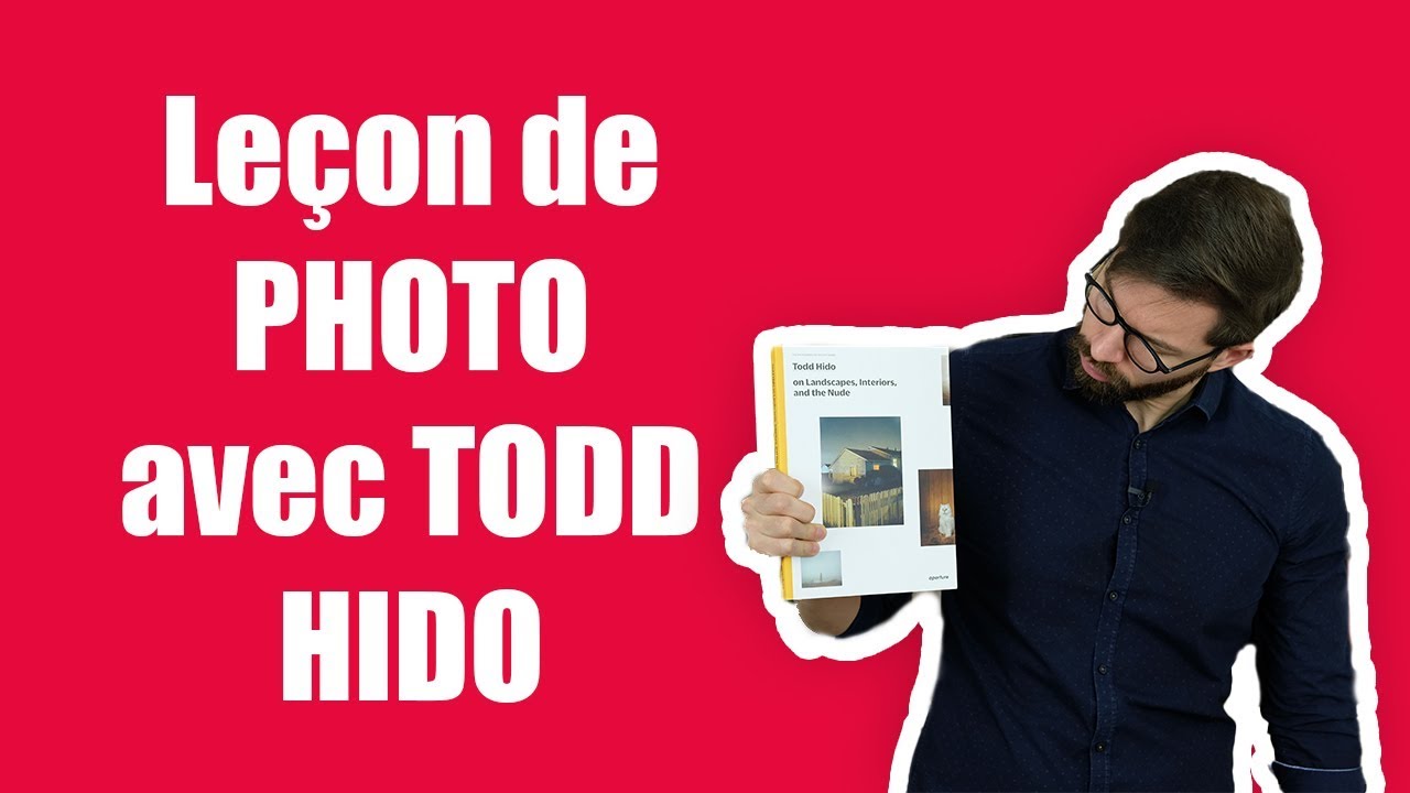 📷 Leçon de PHOTO avec TODD HIDO