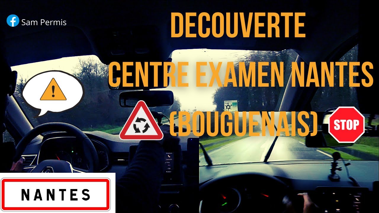 D&eacute;couverte Centre Examen Nantes (Bouguenais) Permis 2021