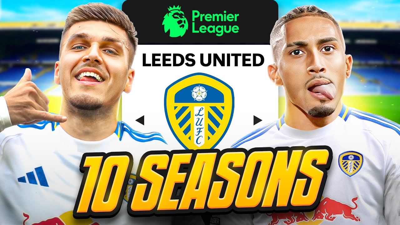 I Takeover Leeds for 10 Seasons in the Premier League