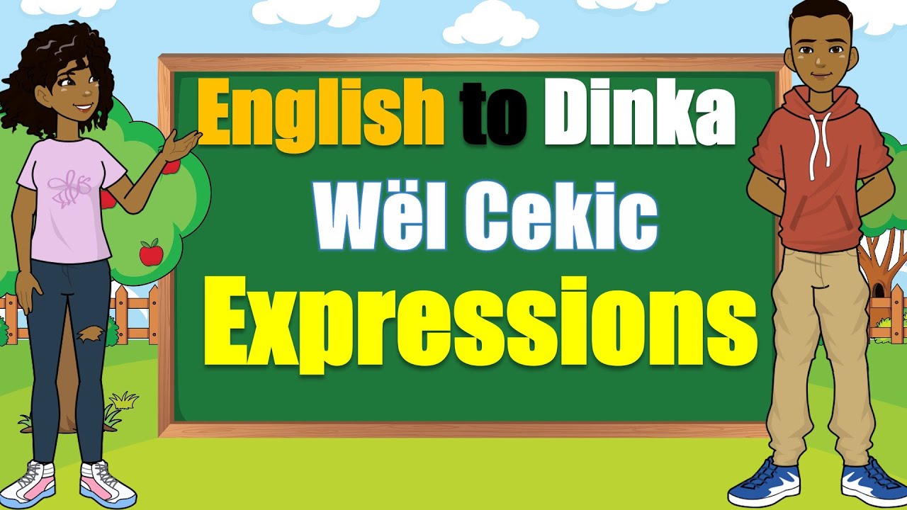 My kids Home Learnings  {Basic English Expressions to Dinka Language}