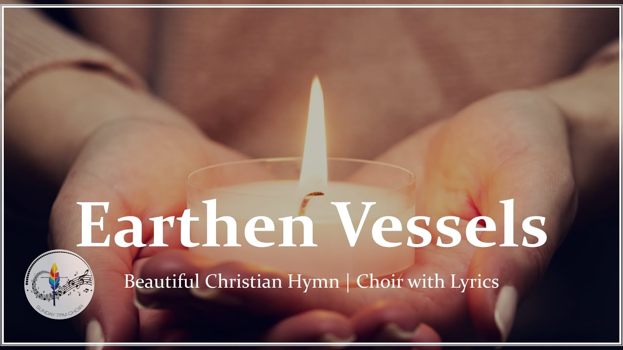 Earthen Vessels | John Foley, SJ | Catholic Hymn | Christian song of Jesus, Light | Choir w/ Lyrics