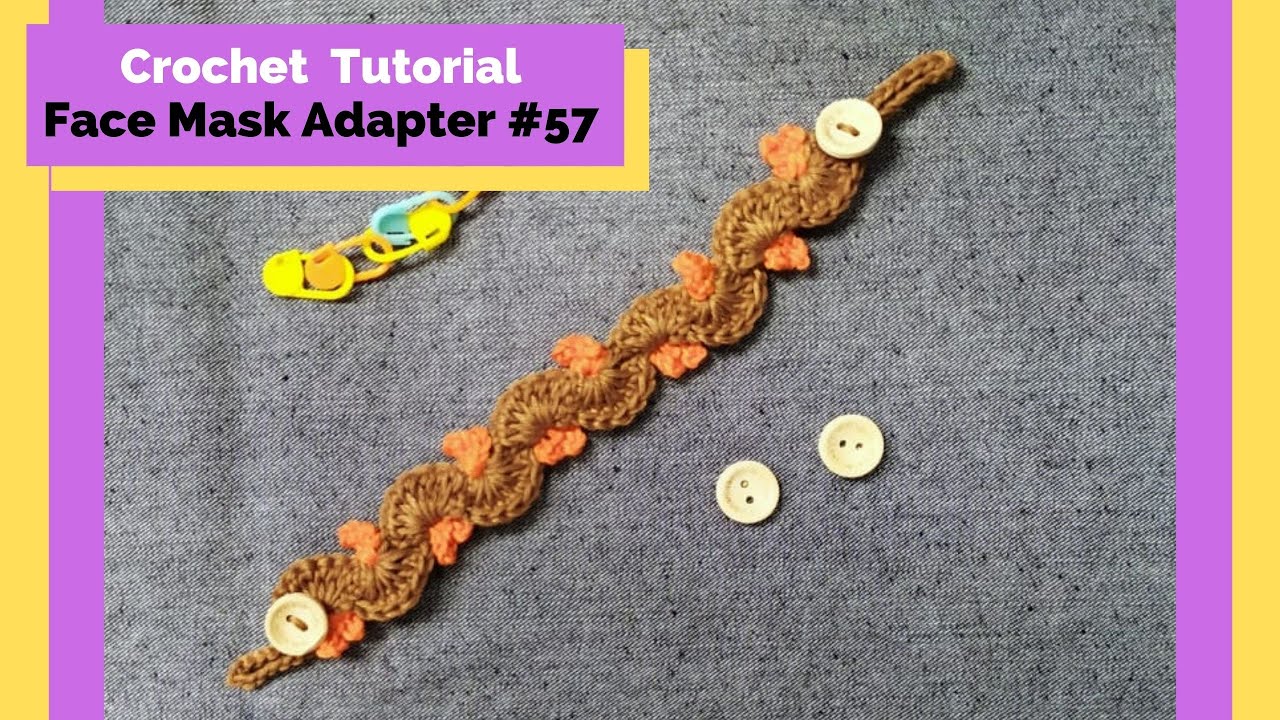 How to Make Crochet Face Mask Adapter - Easy Tutorial for Beginners #57