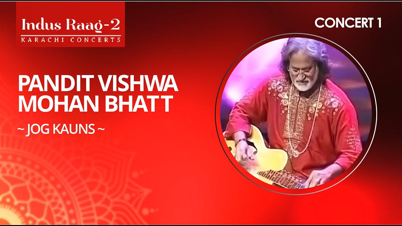 Pandit Vishwa Mohan Bhatt ~ Jog Kauns ~ Concert 1 l Indus Raag 2
