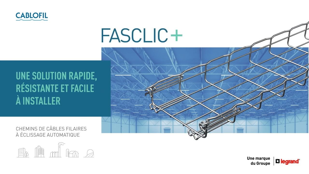 Découvrez notre gamme Cablofil - Fasclic+