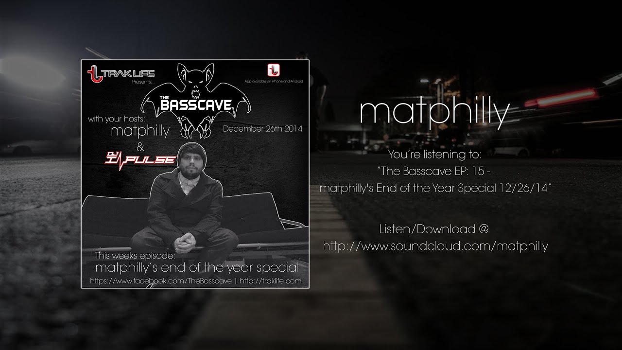 The Basscave EP: 15 - matphilly's End of the Year Special 12/26/14 FREE DOWNLOAD!