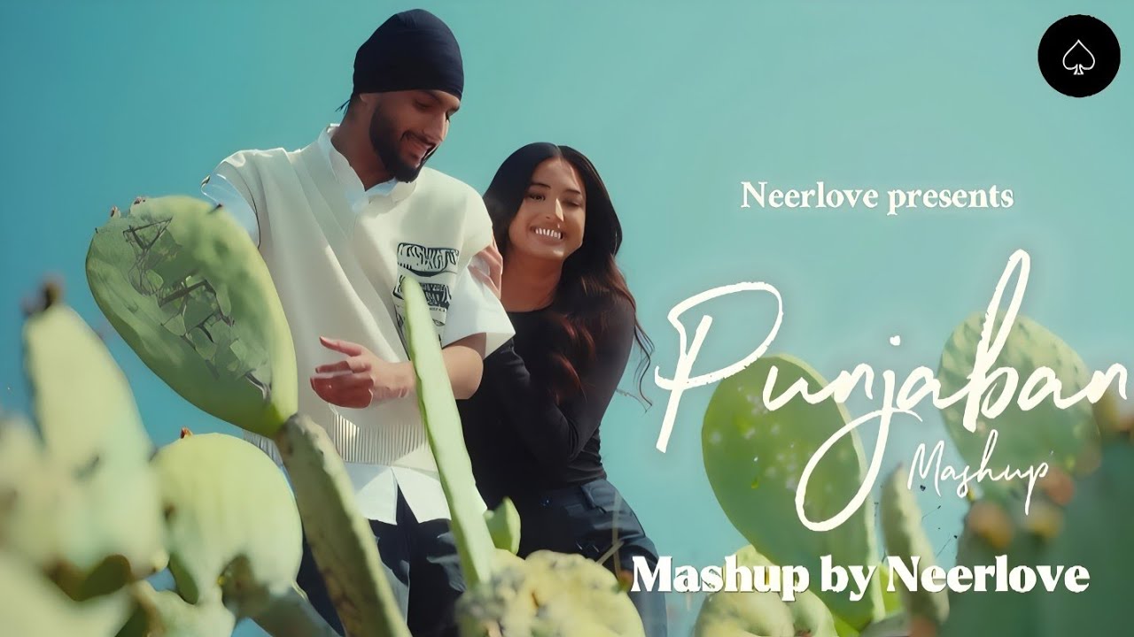 Punjaban Mashup | Sukha | The propheC | Navaan Sandhu | Neerlove