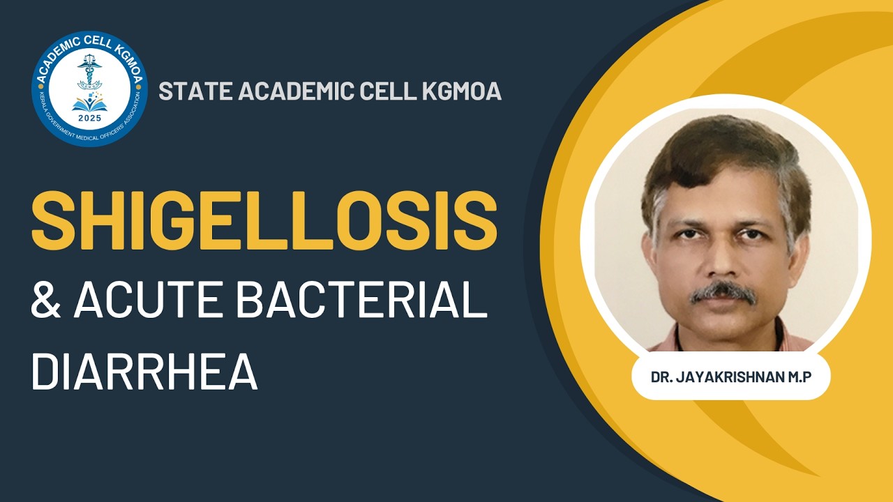 Shigellosis & Acute Bacterial Diarrhea | Early Recognition & Rational Antibiotic Use | KGMOA Webinar