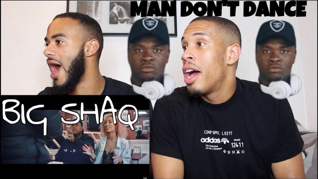 BIG SHAQ - MAN DON’T DANCE (OFFICIAL MUSIC VIDEO) - REACTION!