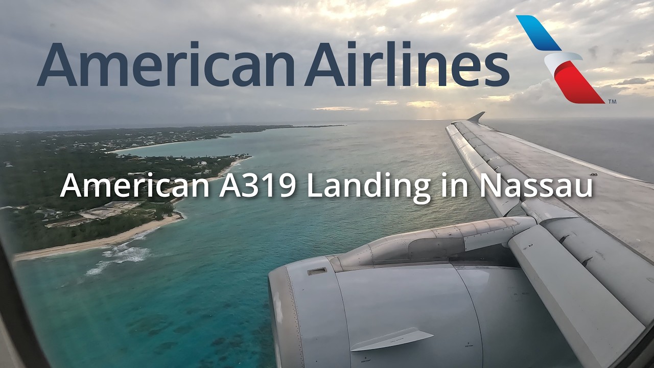 American Airlines A319 Landing in beautiful Nassau Bahamas (NAS)