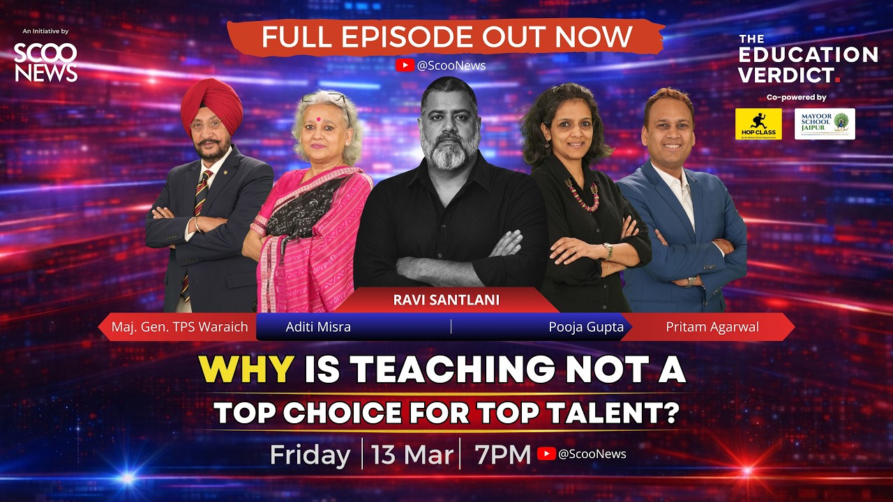 Why is Teaching Not a Top Choice for Top Talent? | The Education Verdict with Ravi Santlani