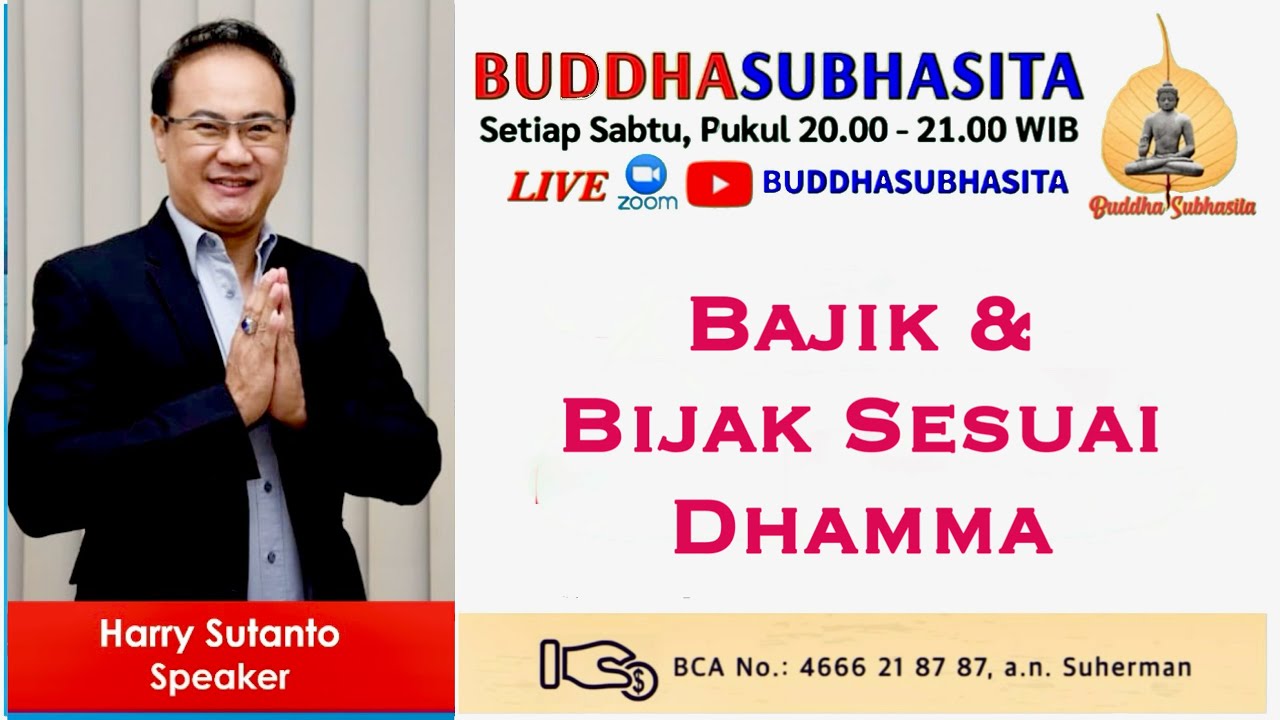 BAJIK DAN BIJAK SESUAI DHAMMA, HARRY SUTANTO, 29 NOVEMBER 2025