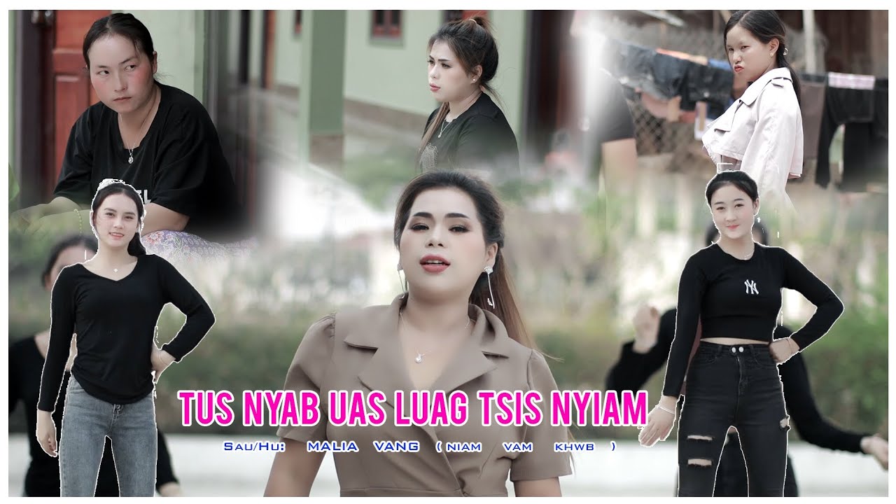 kuv yog tus nyab uas luag tsis nyiam/ niam vam khwb /mas lias vaj /nkauj tawm tshiab