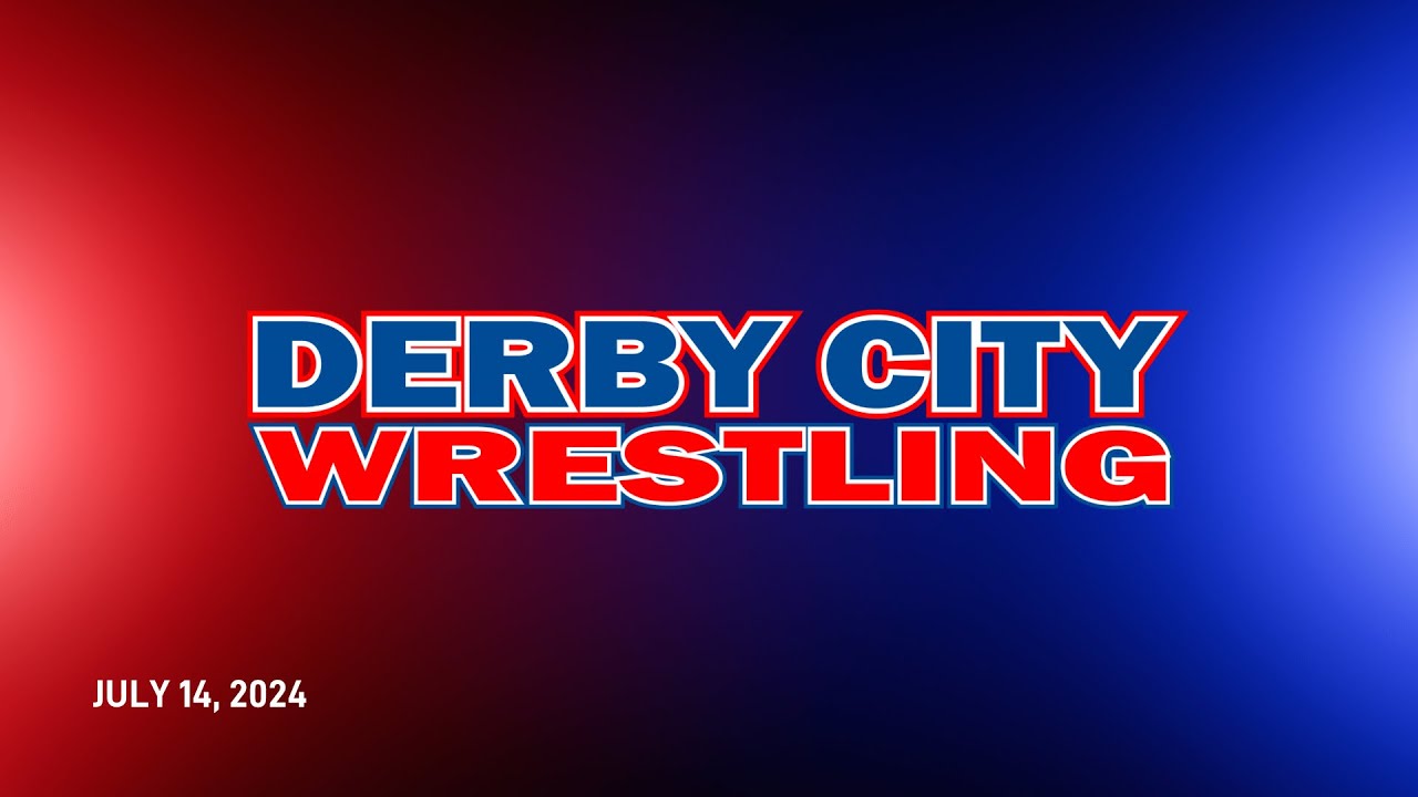 Derby City Wrestling  |  7.14.24