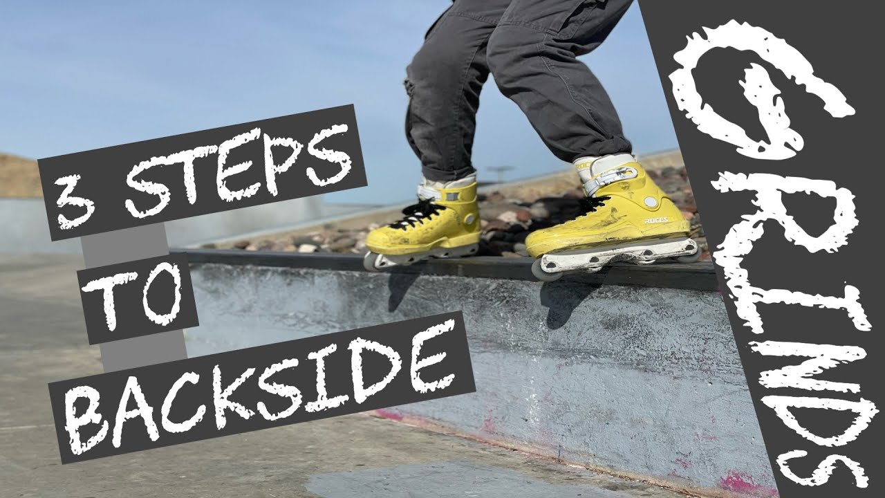 HOW TO GRIND // 3 EASY STEPS // BACKSIDE GRINDS - AGGRESSIVE INLINE SKATING