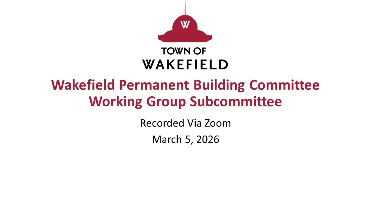 Wakefield Permanent Building Committee Meeting: March 5, 2026